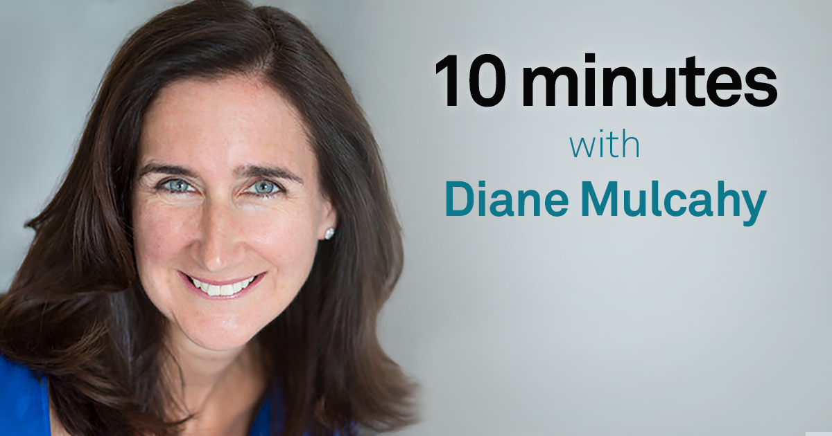 10 Minutes with Diane Mulcahy