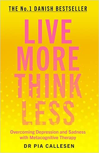 Think Less Live More