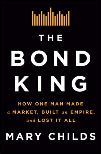 The Bond King’s Rise and Fall